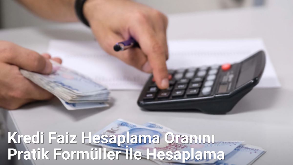 Kredi Faiz Hesaplama Oranını Pratik Formüller İle Hesaplama - Genelhesap.Net